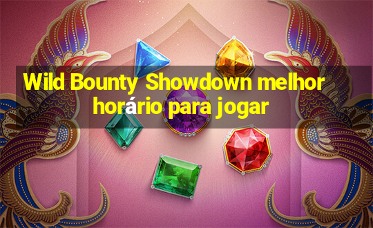 Wild Bounty Showdown melhor horário para jogar