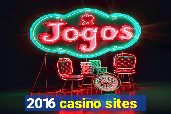 2016 casino sites