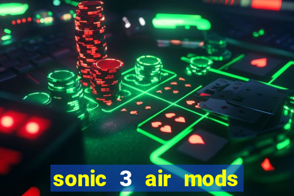 sonic 3 air mods extra slot metal sonic