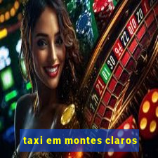 taxi em montes claros