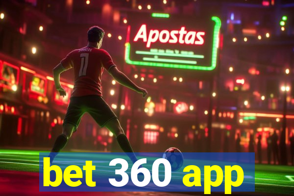 bet 360 app