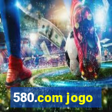 580.com jogo