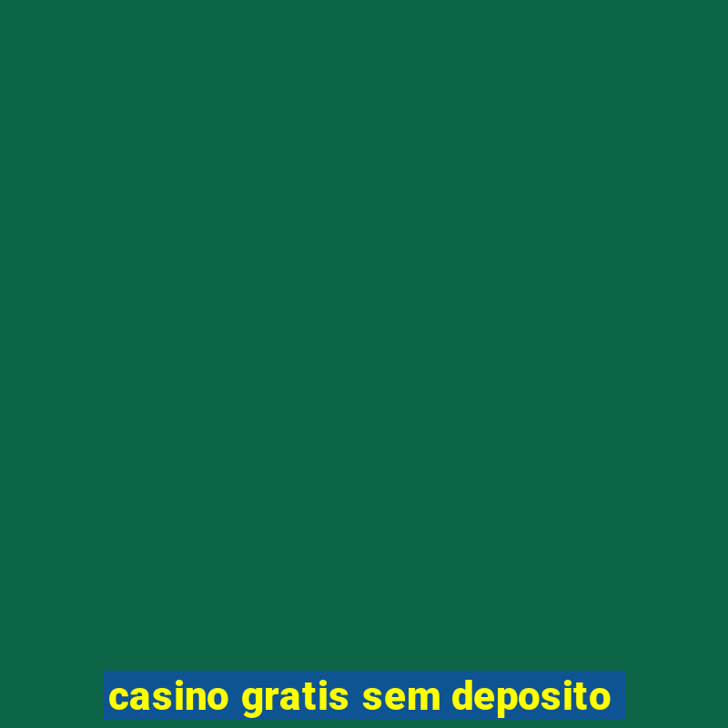 casino gratis sem deposito