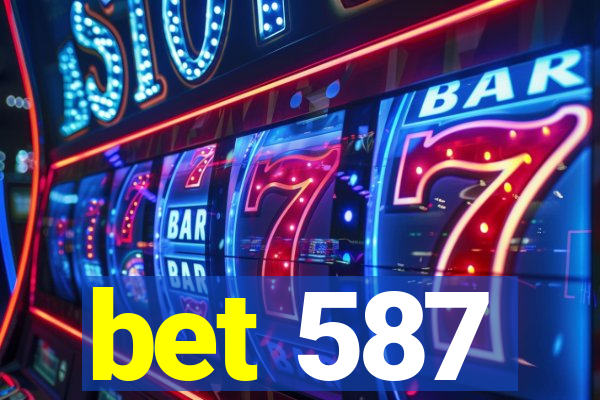 bet 587