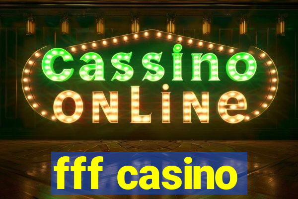 fff casino