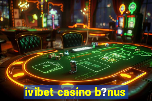 ivibet casino b?nus