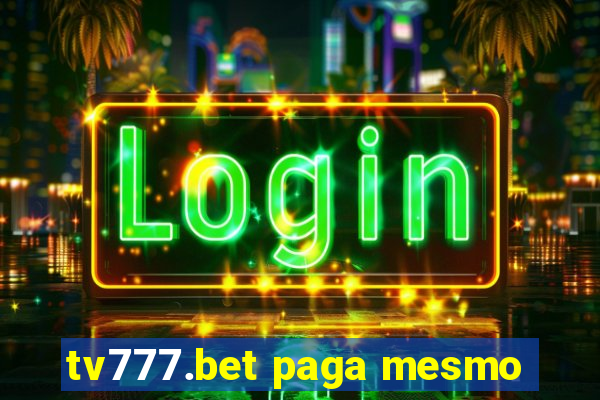 tv777.bet paga mesmo