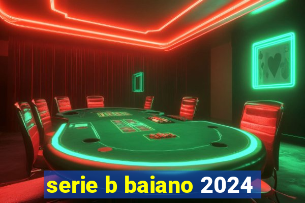 serie b baiano 2024