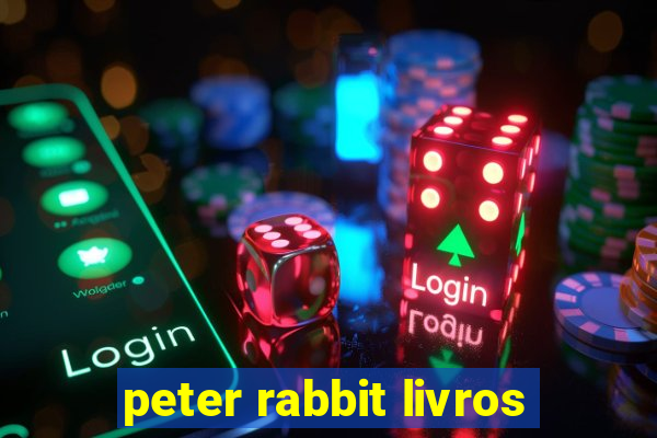 peter rabbit livros