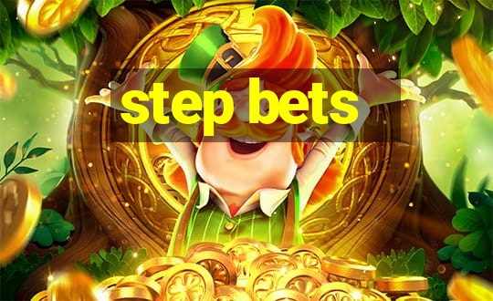 step bets