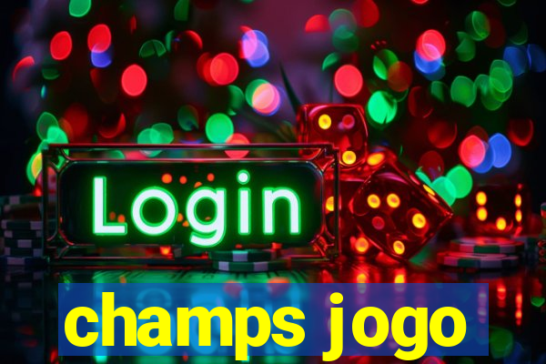 champs jogo