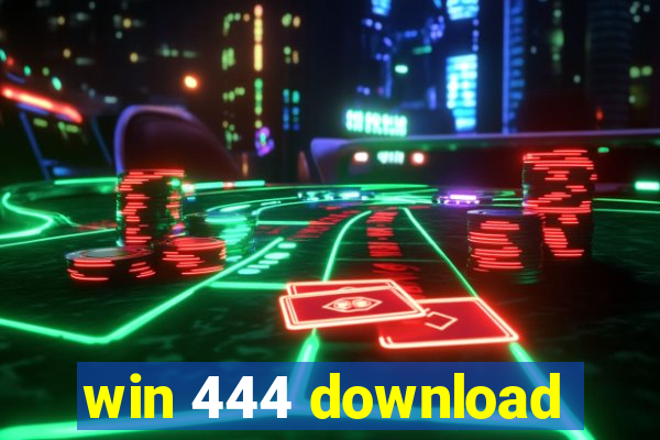 win 444 download