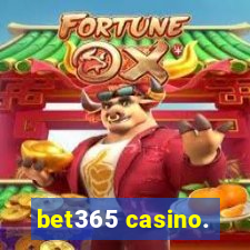 bet365 casino.