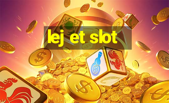 lej et slot