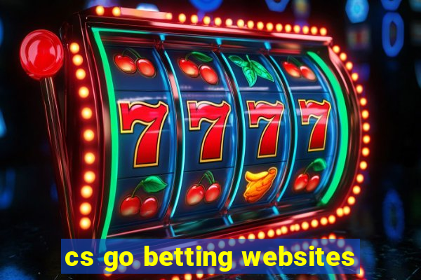 cs go betting websites