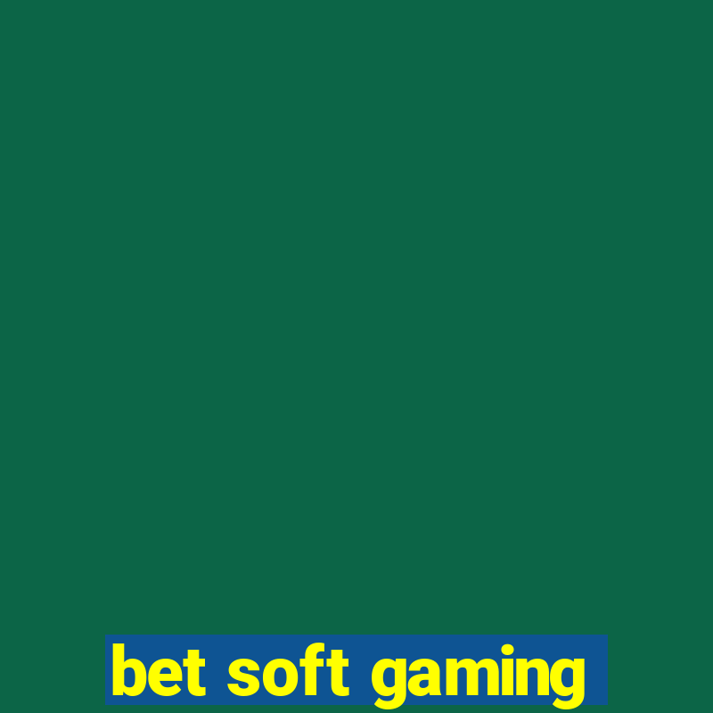 bet soft gaming