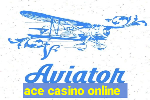 ace casino online