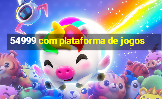 54999 com plataforma de jogos