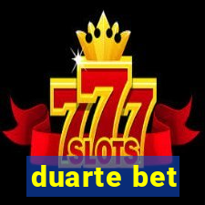 duarte bet