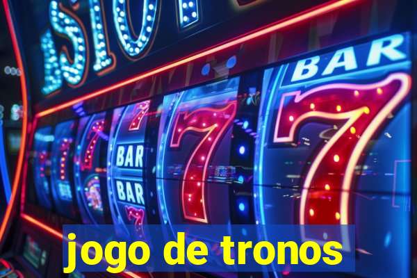 jogo de tronos