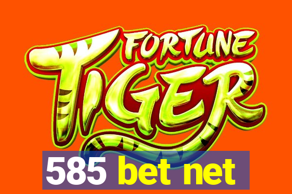 585 bet net