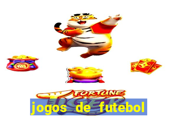 jogos de futebol aposta online