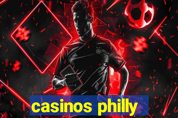 casinos philly