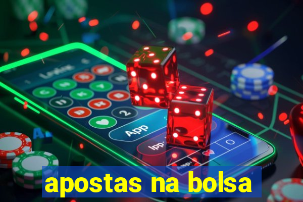 apostas na bolsa