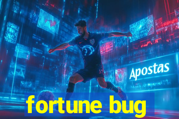 fortune bug