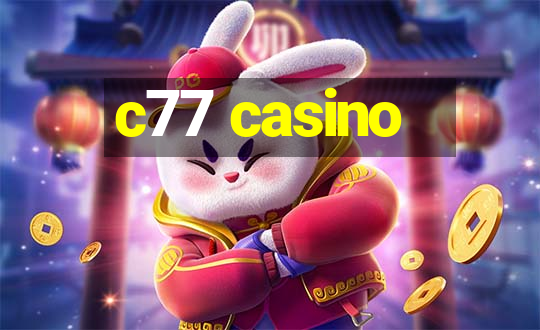 c77 casino