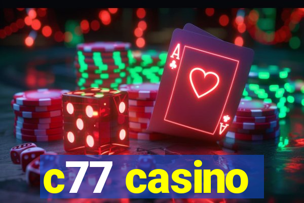 c77 casino