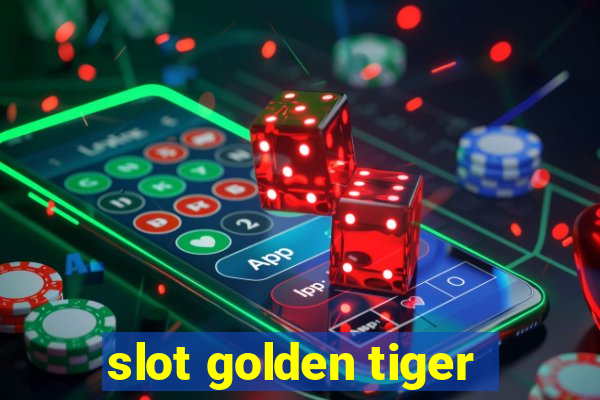 slot golden tiger