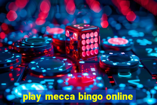 play mecca bingo online