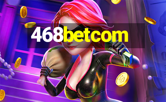 468betcom