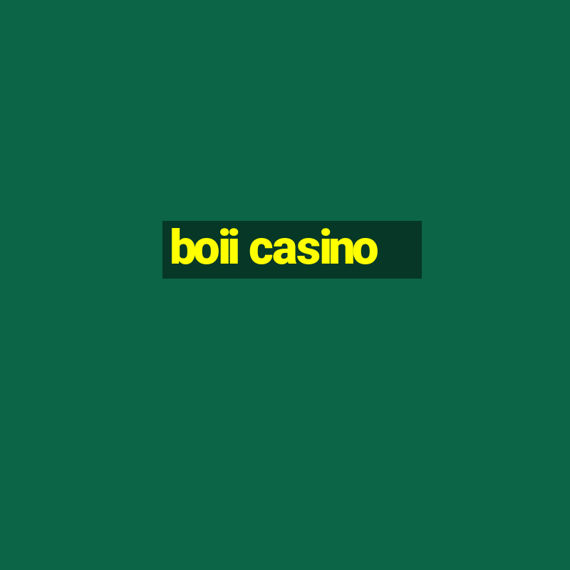 boii casino