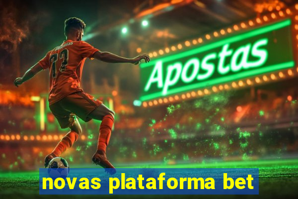 novas plataforma bet