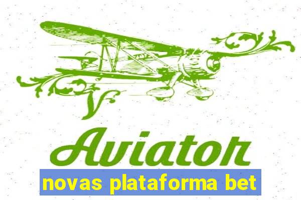 novas plataforma bet