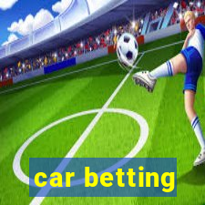 car betting