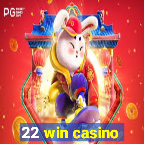 22 win casino