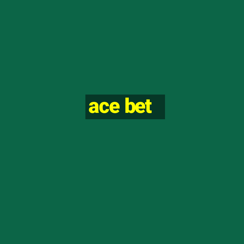 ace bet