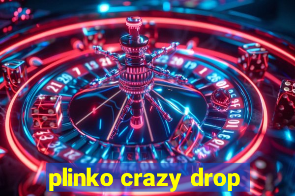 plinko crazy drop