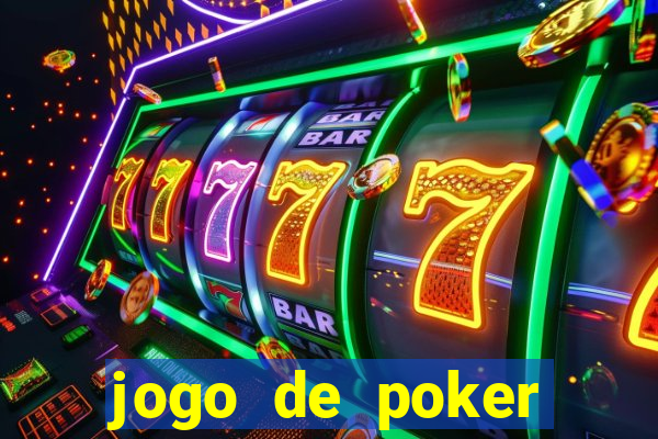 jogo de poker valendo dinheiro