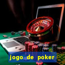 jogo de poker valendo dinheiro