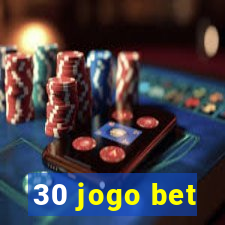 30 jogo bet