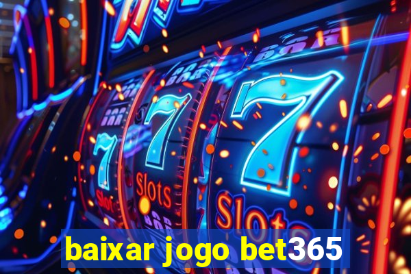 baixar jogo bet365