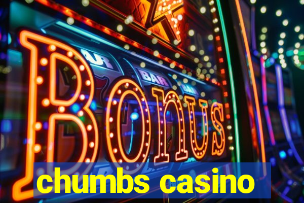 chumbs casino