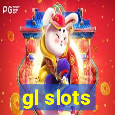 gl slots