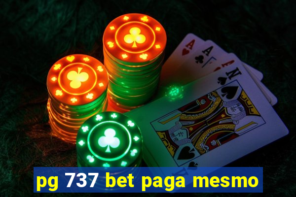 pg 737 bet paga mesmo