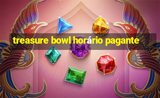 treasure bowl horário pagante