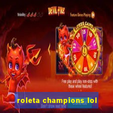 roleta champions lol